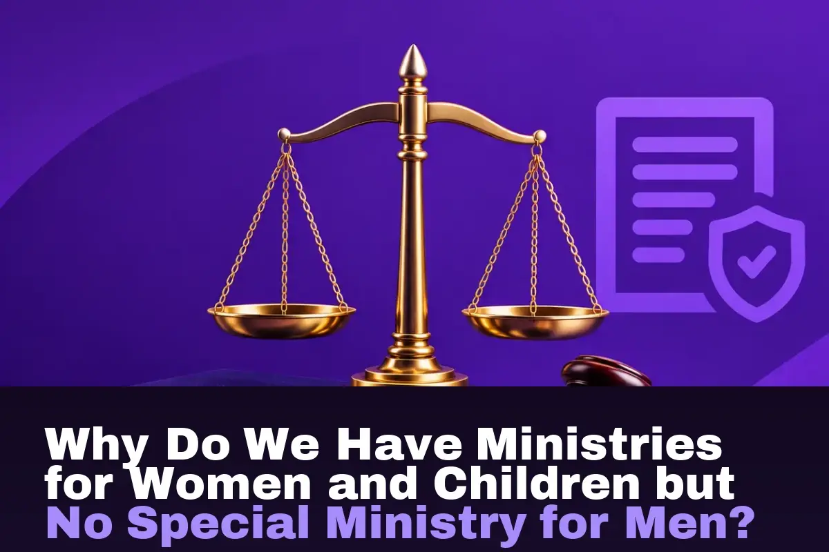 Why Do We Have Ministries for Women and Children but No Special Ministry for Men?
