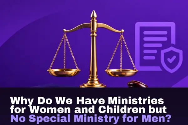Why Do We Have Ministries for Women and Children but No Special Ministry for Men?